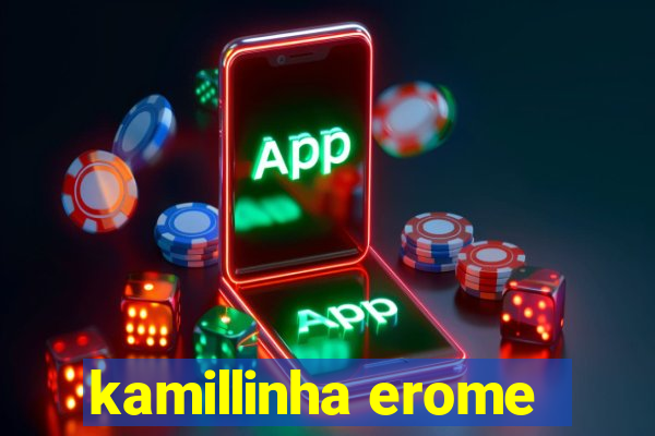 kamillinha erome